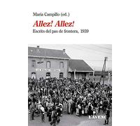 Allez! Allez!: Escrits del pas de frontera, 1939 (Sèrie Assaig)