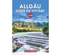 ALLGÄU Guide de voyage 2026: Explorez l'Allgäu : les principales attractions, les joyaux cachés, les aventures en plein air et la culture bavaroise authentique