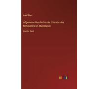 Allgemeine Geschichte der Literatur des Mittelalters im Abendlande: Zweiter Band