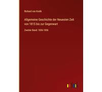 Allgemeine Geschichte der Neuesten Zeit von 1815 bis zur Gegenwart: Zweiter Band: 1836-1856