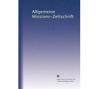 Allgemeine Missions-Zeitschrift: Volume 5