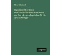 Allgemeine Theorie der monochromatischen Aberrationen und ihre nächsten Ergebnisse für die Ophthalmologie