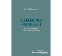 Allgemeines Privatrecht: Fall- und Übungsbuch für die Öffentliche Verwaltung