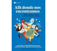 Allí donde nos encontramos: Brindis, reuniones y abrazos en la literatura clásica y moderna (temas de hoy)
