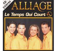 Alliage - Le Temps Qui Court