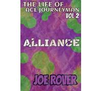 Alliance: 2 (The Life of Ace Journeyman)