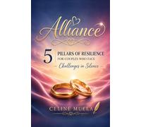 ALLIANCE: 5 Pillars of Resilience for Couples who face Challenges in Silence (Marriage)