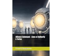 Alliance Command - Lines of Authority & Torina: 2