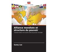 Alliance mondiale et structure du pouvoir: Transformation et nouvel ordre du pouvoir mondial