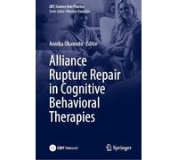 Alliance Rupture Repair in Cognitive Behavioral Therapies (CBT: Science Into Practice)