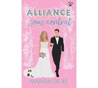 Alliance sous contrat: Une comédie romantique (Pour l'amour des comédies romantiques)