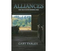ALLIANCES: BOOK TWO IN THE NEW BEGINNINGS SERIES
