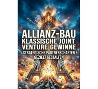Allianz-Bau: Klassische Joint Venture Gewinne: Strategische Partnerschaften gezielt gestalten