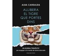 Allibera El Tigre Que Portes Dins