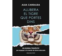 Allibera el tigre que portes dins (Divulgació)