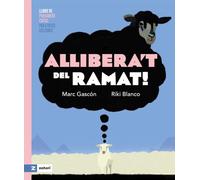 Allibera't del ramat!: Llibre de pensament crític per a totes les edats