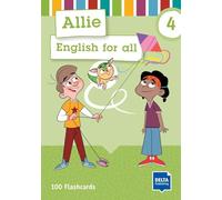 Allie 4 Flashcards: English for all. 100 Flashcards (My friend Allie)