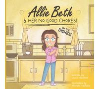 Allie Beth & Her No Good Chores: Do the Dishes!