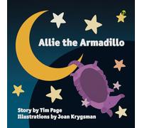 Allie the Armadillo In Outer Space: Allie Visits the Moon