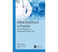Allied Healthcare in Practice: An Introduction to Integrated Patient Care