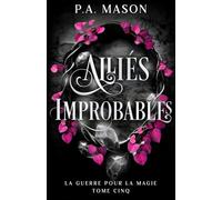 Alliés Improbables: Une fantasy urbaine aux elfes et à la romance ennemis-amants qui s'épanouit lentement (La Guerre pour la Magie)