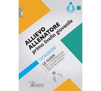 Allievo allenatore primo livello giovanile. Le guide per la formazione dei quadri tecnici della pallavolo (Volley)