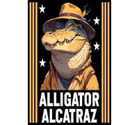 Alligator Alcatraz Notebook: College Ruled - 110 Lined Pages for Journaling, Writing, and Daily Notes - Compact 6x9" Size with Glossy Cover