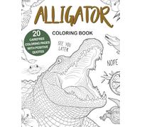Alligator Coloring Book: Easy and Relaxing Designs for Stress Relief and Fun, A Cute Animal Coloring Book for Alligator Lovers, Perfect Gift Idea