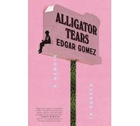 Alligator Tears: A Memoir in Essays