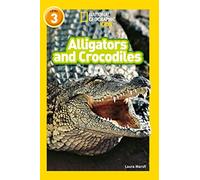 Alligators and Crocodiles: Level 3 (National Geographic Readers)
