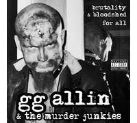 Allin,Gg & the Murder Junkies - Brutality And Bloodshed For All [Vinilo]