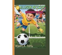ALLISON BECKER BIOGRAPHY FOR KIDS: How a Little Boy from Brazil Became a Football Star