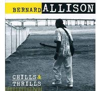 Allison, Bernard - Chills & Thrills
