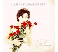Allison Durham Speer - Come Away