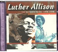 Allison, Luther - Motown Sessions 1972-76