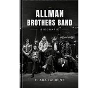 ALLMAN BROTHERS BAND Biografie: Die Geschichte von Duane, Gregg, Dickey, Berry, Butch, Jaimoe und dem Sound, der den amerikanischen Rock veränderte