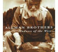 Allman Brothers Band, The - Madness Of The West