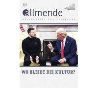 Allmende 115 - Zeitschrift für Literatur: Wie kann Literatur auf die Krisen in der Welt reagieren?
