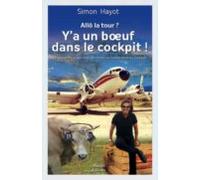 Allo La Tour Y A Un Boeuf Dans Le Cockpit (poche)
