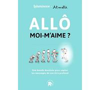 Allô moi-m'aime ?: Une bande dessinée pour apprendre à capter les messages de son être profond