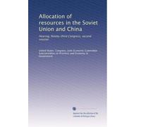 Allocation of resources in the Soviet Union and China: Hearing, Ninety-third Congress, second session