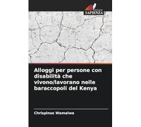 Alloggi per persone con disabilità che vivono/lavorano nelle baraccopoli del Kenya