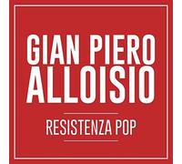 Alloisio Gian Piero - Resistenza Pop (CD+Lp)