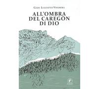 All'ombra del Caregon di Dio (Le meleagrine)