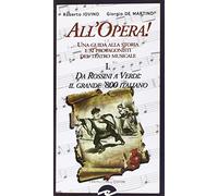 All'opera! Da Rossini a Verdi il grande '800 italiano. Una guida alla storia e ai protagonisti del teatro musicale (Vol. 1) (Controcanto)