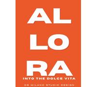 ALLORA - Into the Dolce Vita: An Italian-Inspired Hardcover Coffee Table Book for Bold, Modern Home Décor