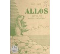 Allos Alpes De Haute Provence (ebook)
