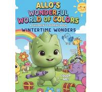 ALLOS WONDERFUL WORLD OF COLOR WINTERTIME WONDERS: Embrace the Chill with Vibrant Scenes and Sparkling Dreams ~ Unleash Your Creativity in a Snowy Wonderland
