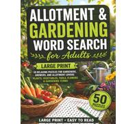 Allotment & Gardening Word Search for Adults - Large Print Puzzle Book: 50 Relaxing Puzzles for Gardeners, Growers, and Allotment Lovers | Plants, Vegetables, Tools, Flowers & Gardening Terms