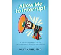 Allow Me to Interrupt: A Psychologist Reveals the Emotional Truth Behind Women’s ADHD